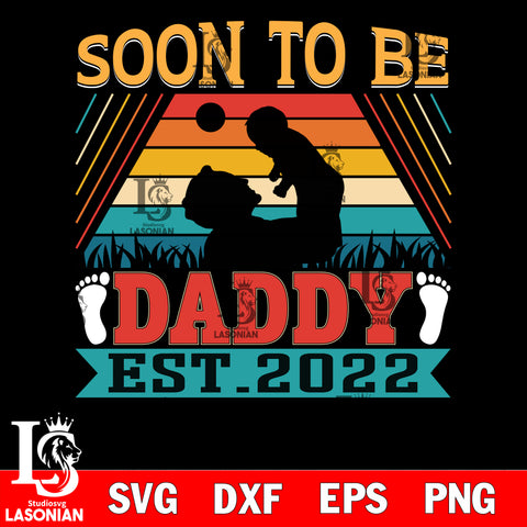 soon to be daddy  svg dxf eps png file Svg Dxf Eps Png file