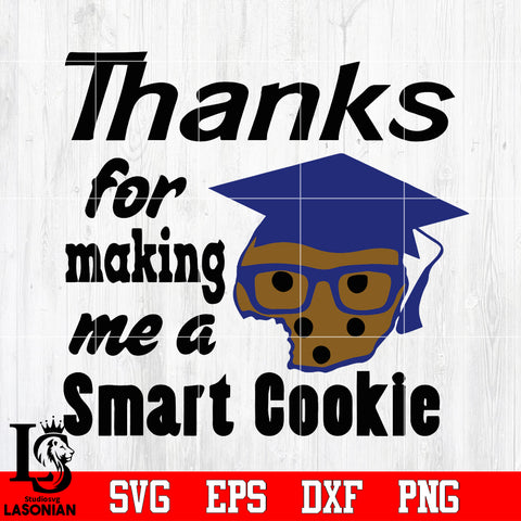 thank fors making me a smart cookie Svg Dxf Eps Png file