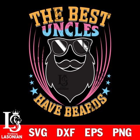 the best uncles have beards  svg dxf eps png file Svg Dxf Eps Png file