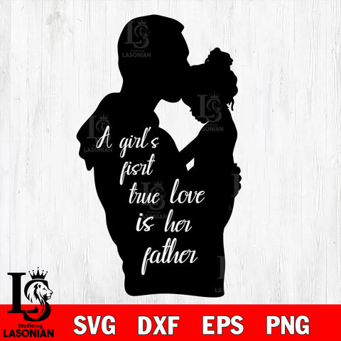 the love between a father and daughter is forever svg dxf eps png file Svg Dxf Eps Png file