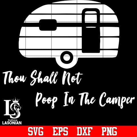 thou shall not poop in the camper svg,dxf,eps,png file