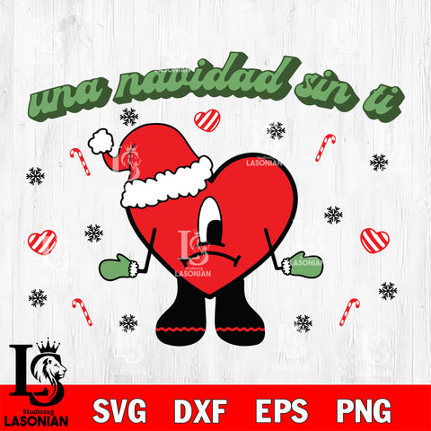 una navidad sin ti , bad bunny christmas 2 svg eps dxf png file, Instant Download