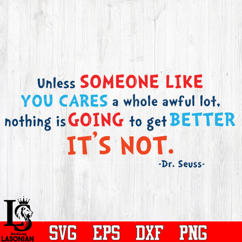 unless someone like you cares a whole awful lot Svg Dxf Eps Png file