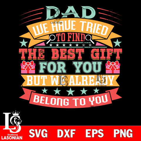 we haue tried the best gift for you but we already belong to you svg dxf eps png file Svg Dxf Eps Png file