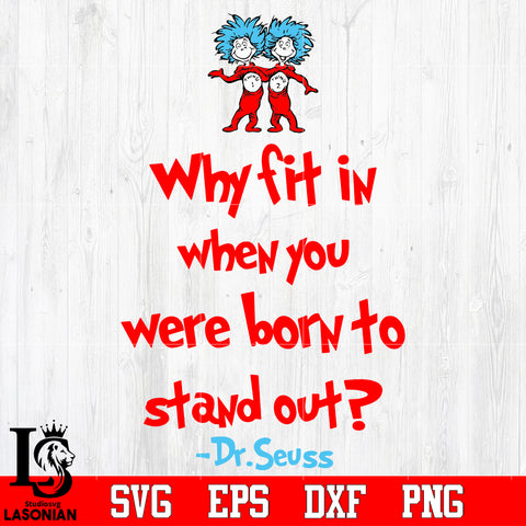 why fit in when you were born to stand out Svg Dxf Eps Png file