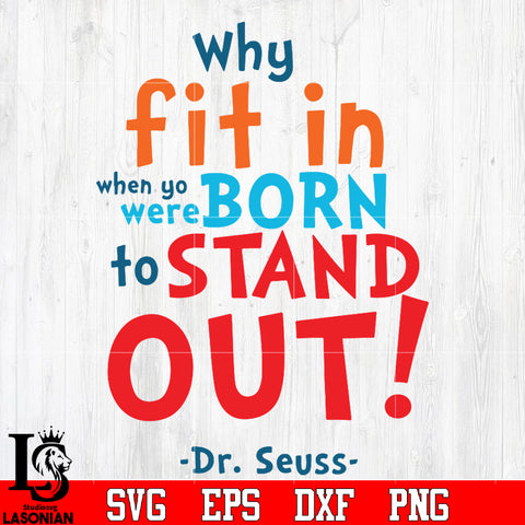 why fit in when you were born to stand out! Svg Dxf Eps Png file