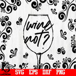 wine Not svg,eps,dxf,png file